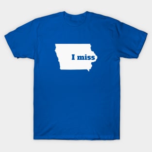 I Miss Iowa - My Home State T-Shirt